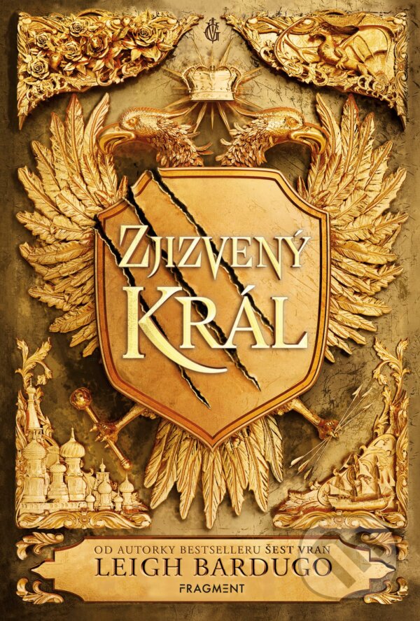 Kniha: Zjizvený král (Leigh Bardugo). Nakladatelství Fragment, 2019 Kniha: Zjizvený král (Leigh Bardugo). Nakladatelství Fragment, 2019