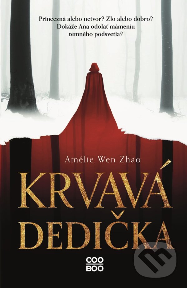 Kniha: Krvavá dedička (Amélie Wen Zhao). CooBoo SK, 2021 Kniha: Krvavá dedička (Amélie Wen Zhao). CooBoo SK, 2021