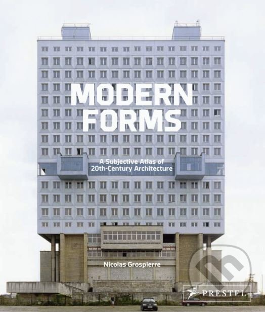 Kniha: Modern Forms (Nicolas Grospierre). Prestel, 2018 Kniha: Modern Forms (Nicolas Grospierre). Prestel, 2018