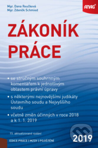 Kniha: Zákoník práce 2019 (Zdeněk Schmied). ANAG, 2018 Kniha: Zákoník práce 2019 (Zdeněk Schmied). ANAG, 2018