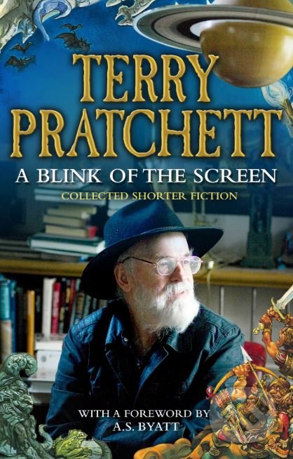 Kniha: A Blink of the Screen (Terry Pratchett). Corgi Books, 2014 Kniha: A Blink of the Screen (Terry Pratchett). Corgi Books, 2014