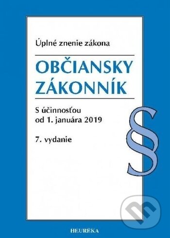 Kniha: Občiansky zákonník (Heuréka). Heuréka, 2019 Kniha: Občiansky zákonník (Heuréka). Heuréka, 2019