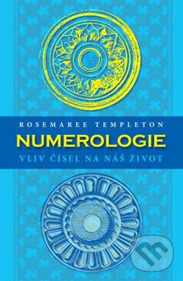 Kniha: Numerologie (Rosemaree Templeton). Edice knihy Omega, 2019 Kniha: Numerologie (Rosemaree Templeton). Edice knihy Omega, 2019