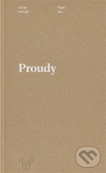 Kniha: Proudy (Václav Kahuda). Milan Hodek, 2019 Kniha: Proudy (Václav Kahuda). Milan Hodek, 2019