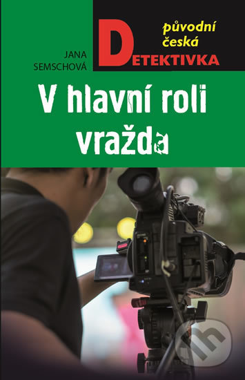 Kniha: V hlavní roli vražda (Jana Semschová). Moba, 2019 Kniha: V hlavní roli vražda (Jana Semschová). Moba, 2019