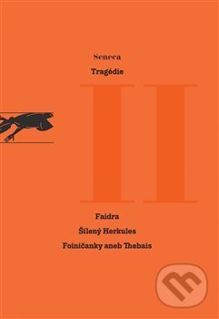 Kniha: Tragédie II (Lucius Annaeus Seneca). Větrné mlýny, 2019 Kniha: Tragédie II (Lucius Annaeus Seneca). Větrné mlýny, 2019
