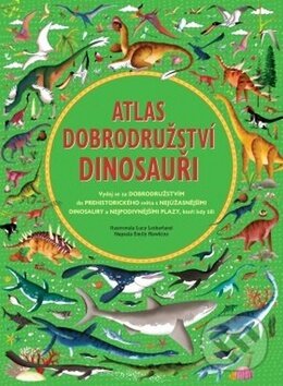 Atlas dobrodružství: Dinosauři - Emily Hawkins, Drobek, 2019