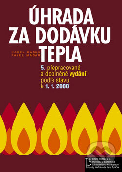Kniha: Úhrada za dodávku tepla (Karel Bašus a Pavel Maďar). Linde, 2008 Kniha: Úhrada za dodávku tepla (Karel Bašus a Pavel Maďar). Linde, 2008