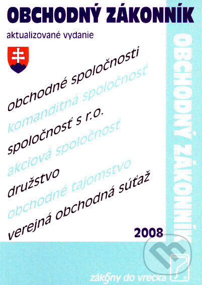 Kniha: Obchodný zákonník 2008 (Poradca s.r.o.). Poradca s.r.o., 2008 Kniha: Obchodný zákonník 2008 (Poradca s.r.o.). Poradca s.r.o., 2008
