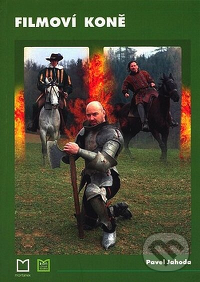 Kniha: Filmoví koně (Pavel Jahoda). Montanex, 2007 Kniha: Filmoví koně (Pavel Jahoda). Montanex, 2007