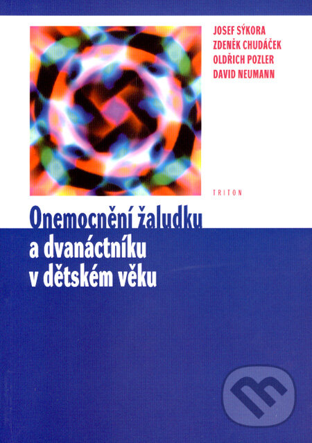 Kniha: Onemocnění žaludku a dvanáctníku v dětském věku (Josef Sýkora a kolektív). Triton, 2002 Kniha: Onemocnění žaludku a dvanáctníku v dětském věku (Josef Sýkora a kolektív). Triton, 2002