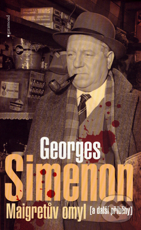 Kniha: Maigretův omyl (a další příběhy) (Georges Simenon). Garamond, 2008 Kniha: Maigretův omyl (a další příběhy) (Georges Simenon). Garamond, 2008