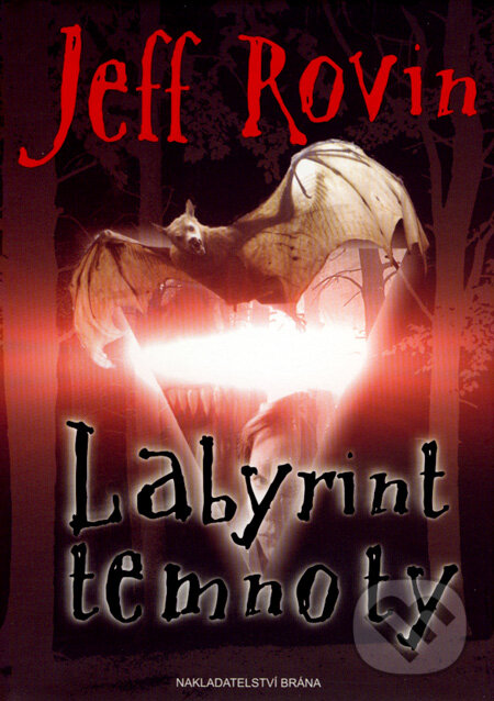 Kniha: Labyrint temnoty (Jeff Rovin). Brána, 2008 Kniha: Labyrint temnoty (Jeff Rovin). Brána, 2008