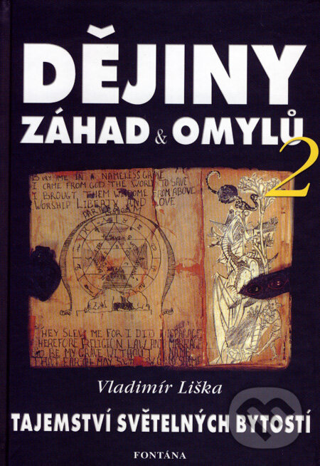 Kniha: Dějiny záhad & omylů 2 (Vladimír Liška). Fontána, 2008 Kniha: Dějiny záhad & omylů 2 (Vladimír Liška). Fontána, 2008