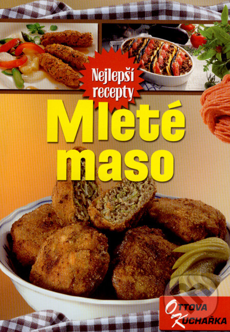 Kniha: Mleté maso (Ottovo nakladatelství). Ottovo nakladatelství, 2008 Kniha: Mleté maso (Ottovo nakladatelství). Ottovo nakladatelství, 2008