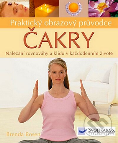 Kniha: Čakry (Brenda Rosen). Svojtka&Co., 2008 Kniha: Čakry (Brenda Rosen). Svojtka&Co., 2008