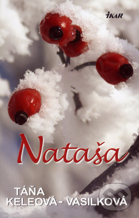 Kniha: Nataša (Táňa Keleová-Vasilková). Ikar, 2008 Kniha: Nataša (Táňa Keleová-Vasilková). Ikar, 2008