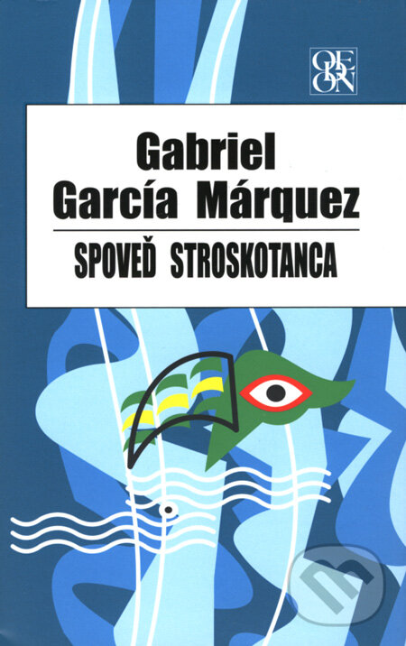 Kniha: Spoveď stroskotanca (Gabriel García Márquez). Odeon, 2008 Kniha: Spoveď stroskotanca (Gabriel García Márquez). Odeon, 2008