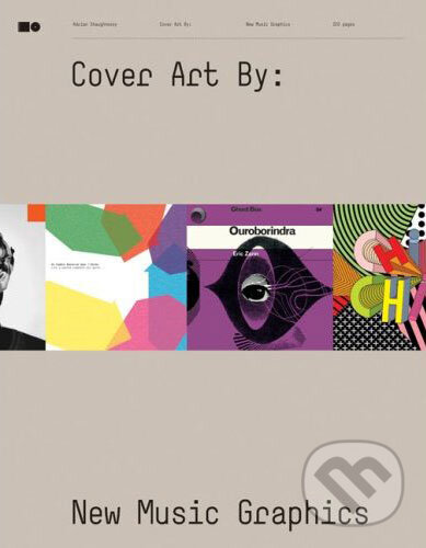 Kniha: Cover Art by: New Music Graphics (Adrian Shaughnessy). Laurence King Publishing, 2008 Kniha: Cover Art by: New Music Graphics (Adrian Shaughnessy). Laurence King Publishing, 2008