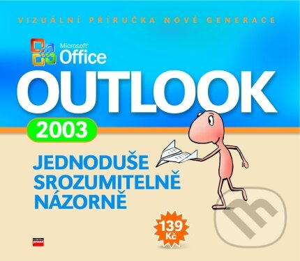 Kniha: Microsoft Office Outlook 2003 (Autorský kolektív). Computer Press, 2004 Kniha: Microsoft Office Outlook 2003 (Autorský kolektív). Computer Press, 2004