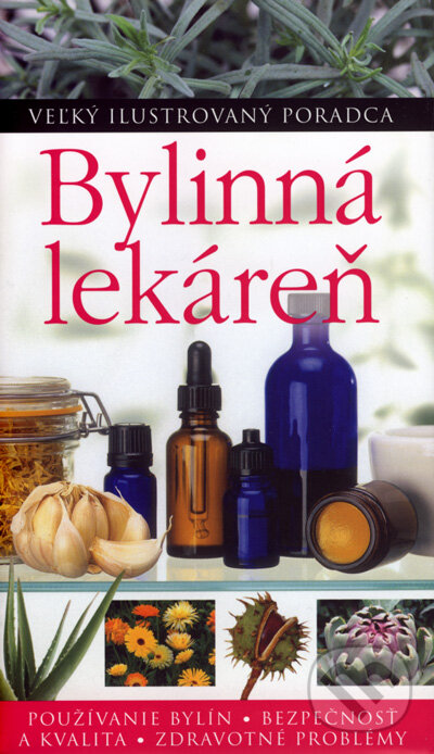 Kniha: Bylinná lekáreň (Andrew Chevallier). Slovart, 2008 Kniha: Bylinná lekáreň (Andrew Chevallier). Slovart, 2008