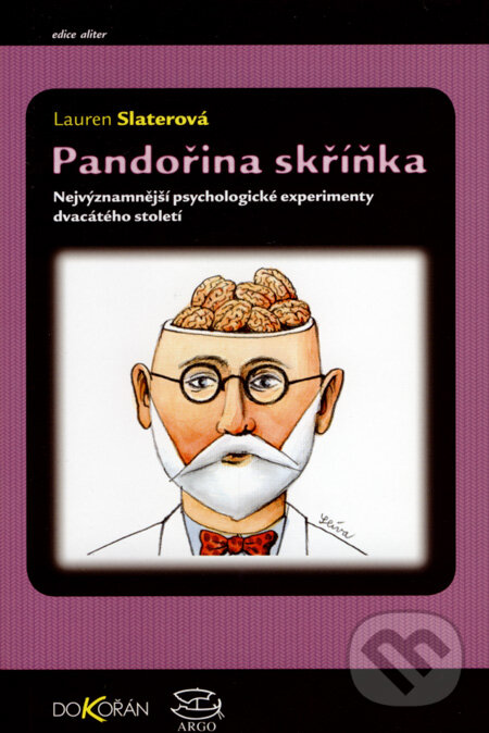 Kniha: Pandořina skříňka (Lauren Slaterová). Argo, Dokořán, 2008 Kniha: Pandořina skříňka (Lauren Slaterová). Argo, Dokořán, 2008