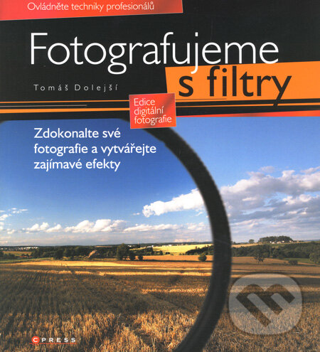 Kniha: Fotografujeme s filtry (Tomáš Dolejší). Computer Press, 2008 Kniha: Fotografujeme s filtry (Tomáš Dolejší). Computer Press, 2008