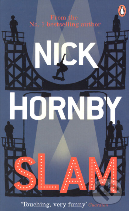 Kniha: Slam (Nick Hornby). Penguin Books, 2008 Kniha: Slam (Nick Hornby). Penguin Books, 2008