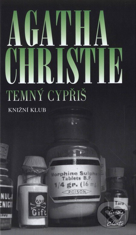Kniha: Temný cypřiš (Agatha Christie). Knižní klub, 2008 Kniha: Temný cypřiš (Agatha Christie). Knižní klub, 2008