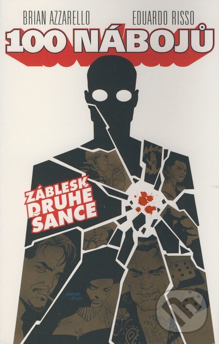 Kniha: 100 nábojů - 2 (Brian Azzarello a Eduardo Risso). BB/art, 2008 Kniha: 100 nábojů - 2 (Brian Azzarello a Eduardo Risso). BB/art, 2008