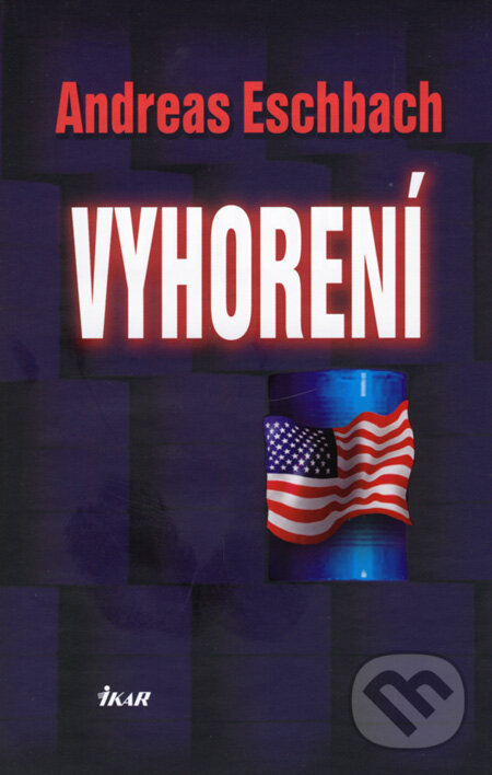 Kniha: Vyhorení (Andreas Eschbach). Ikar, 2008 Kniha: Vyhorení (Andreas Eschbach). Ikar, 2008