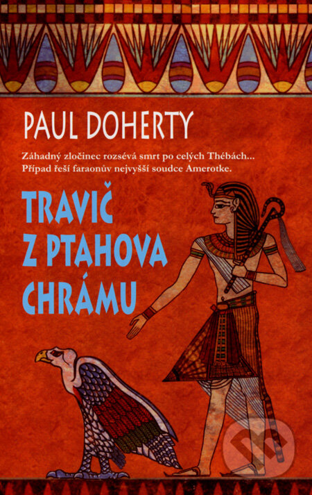 Kniha: Travič z Ptahova chrámu (Paul Doherty). Metafora, 2008 Kniha: Travič z Ptahova chrámu (Paul Doherty). Metafora, 2008