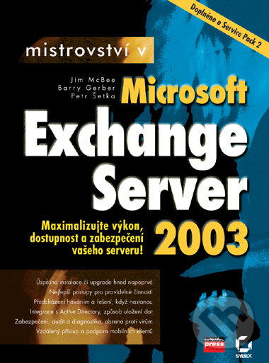 Kniha: Mistrovství v Microsoft Exchange Server 2003 (Barry Gerber, Jim Mc Bee a Petr Šetka). Computer Press, 2006 Kniha: Mistrovství v Microsoft Exchange Server 2003 (Barry Gerber, Jim Mc Bee a Petr Šetka). Computer Press, 2006