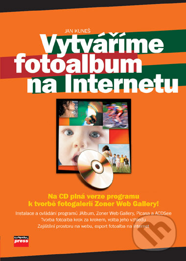 Kniha: Vytváříme fotoalbum na Internetu (Jan Kuneš). Computer Press, 2006 Kniha: Vytváříme fotoalbum na Internetu (Jan Kuneš). Computer Press, 2006