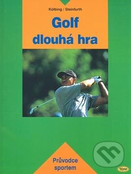 Kniha: Golf - dlouhá hra (Alexander Kölbing a Kurt Seifert). Kopp, 2007 Kniha: Golf - dlouhá hra (Alexander Kölbing a Kurt Seifert). Kopp, 2007