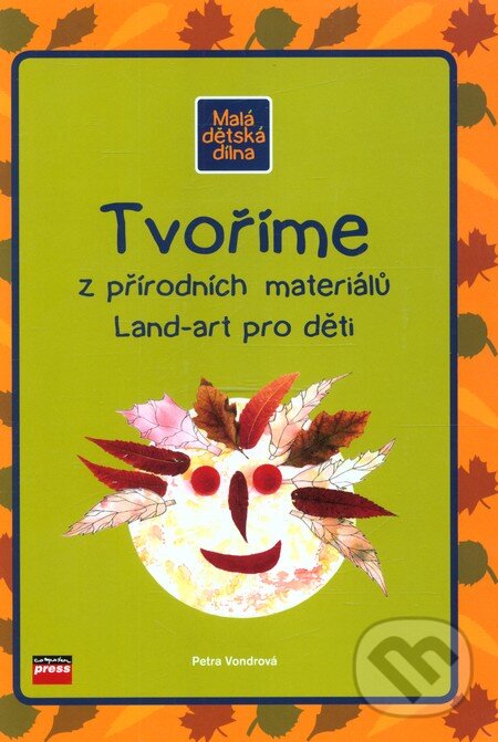Kniha: Tvoříme z přírodních materiálů (Petra Vondrová). Computer Press, 2006 Kniha: Tvoříme z přírodních materiálů (Petra Vondrová). Computer Press, 2006