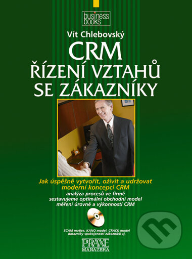 Kniha: CRM - Řízení vztahů se zákazníky (Vít Chlebovský). Computer Press, 2006 Kniha: CRM - Řízení vztahů se zákazníky (Vít Chlebovský). Computer Press, 2006