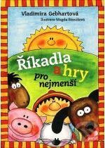 Kniha: Říkadla a hry pro nejmenší (Vladimíra Gebhartová). Portál, 2006 Kniha: Říkadla a hry pro nejmenší (Vladimíra Gebhartová). Portál, 2006