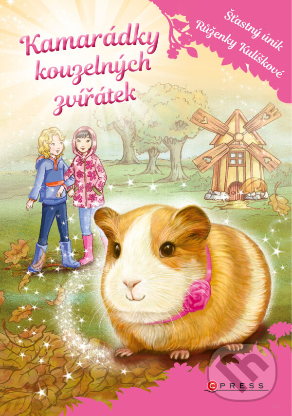 E-kniha: Kamarádky kouzelných zvířátek 4: Šťastný únik Růženky Kulíškové (Daisy Meadows). CPRESS, 2018 E-kniha: Kamarádky kouzelných zvířátek 4: Šťastný únik Růženky Kulíškové (Daisy Meadows). CPRESS, 2018