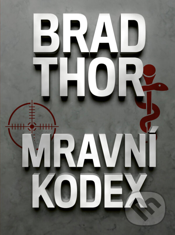 E-kniha: Mravní kodex (Brad Thor). CPRESS, 2018 E-kniha: Mravní kodex (Brad Thor). CPRESS, 2018