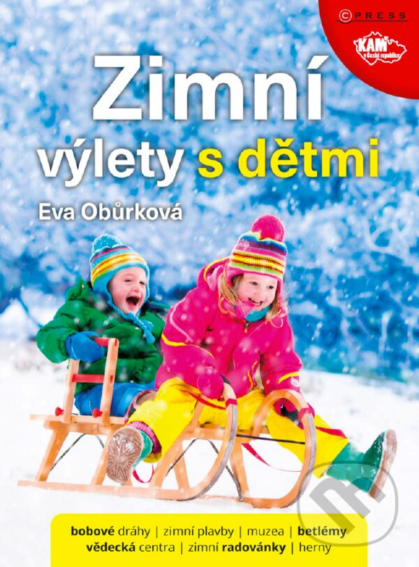 E-kniha: Zimní výlety s dětmi (Eva Obůrková). CPRESS, 2017 E-kniha: Zimní výlety s dětmi (Eva Obůrková). CPRESS, 2017