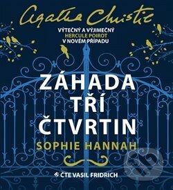 Audiokniha: Záhada tří čtvrtin (Sophie Hannah). Tympanum, 2019 Audiokniha: Záhada tří čtvrtin (Sophie Hannah). Tympanum, 2019