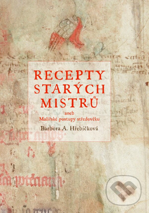 E-kniha: Recepty starých mistrů (Barbora Hřebíčková). CPRESS, 2017 E-kniha: Recepty starých mistrů (Barbora Hřebíčková). CPRESS, 2017