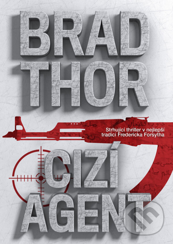 E-kniha: Cizí agent (Brad Thor). CPRESS, 2017 E-kniha: Cizí agent (Brad Thor). CPRESS, 2017