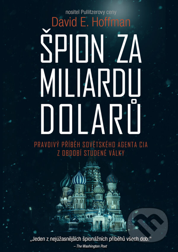 E-kniha: Špion za miliardu dolarů (David E. Hoffman). CPRESS, 2017 E-kniha: Špion za miliardu dolarů (David E. Hoffman). CPRESS, 2017