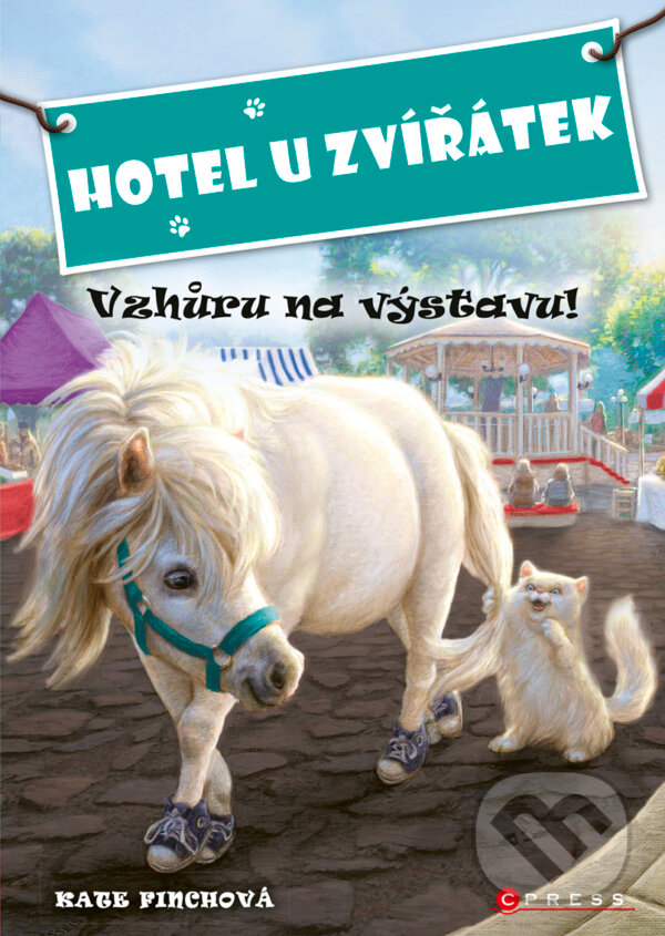 E-kniha: Hotel U Zvířátek - Vzhůru na výstavu! (Kate Finch). CPRESS, 2017 E-kniha: Hotel U Zvířátek - Vzhůru na výstavu! (Kate Finch). CPRESS, 2017