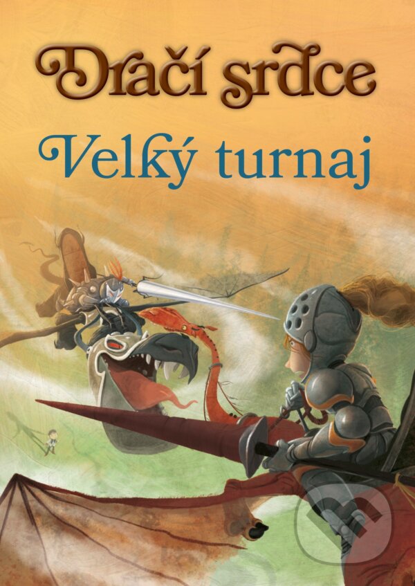 E-kniha: Dračí srdce 4: Velký turnaj (Ana Galán). CPRESS, 2016 E-kniha: Dračí srdce 4: Velký turnaj (Ana Galán). CPRESS, 2016