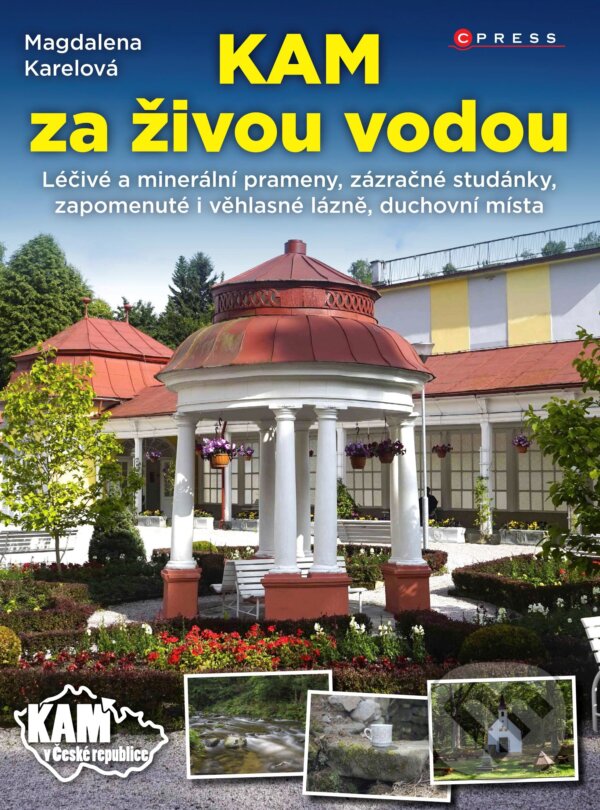 E-kniha: KAM za živou vodou (Magdalena Karelová). CPRESS, 2016 E-kniha: KAM za živou vodou (Magdalena Karelová). CPRESS, 2016