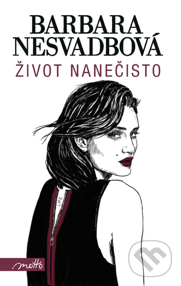 E-kniha: Život nanečisto (Barbara Nesvadbová). Motto, 2019 E-kniha: Život nanečisto (Barbara Nesvadbová). Motto, 2019