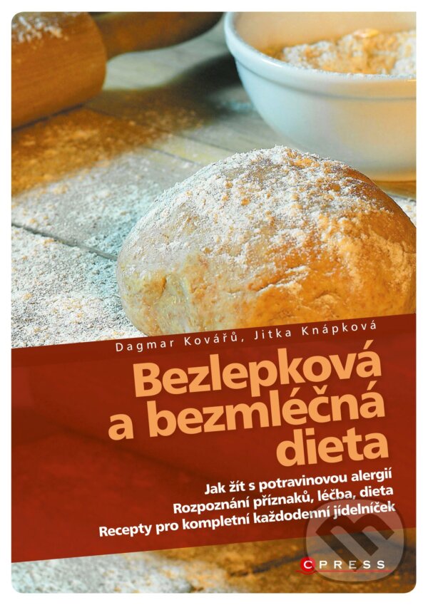 E-kniha: Bezlepková a bezmléčná dieta (Dagmar Kovářů a Jitka Knápková). CPRESS, 2014 E-kniha: Bezlepková a bezmléčná dieta (Dagmar Kovářů a Jitka Knápková). CPRESS, 2014